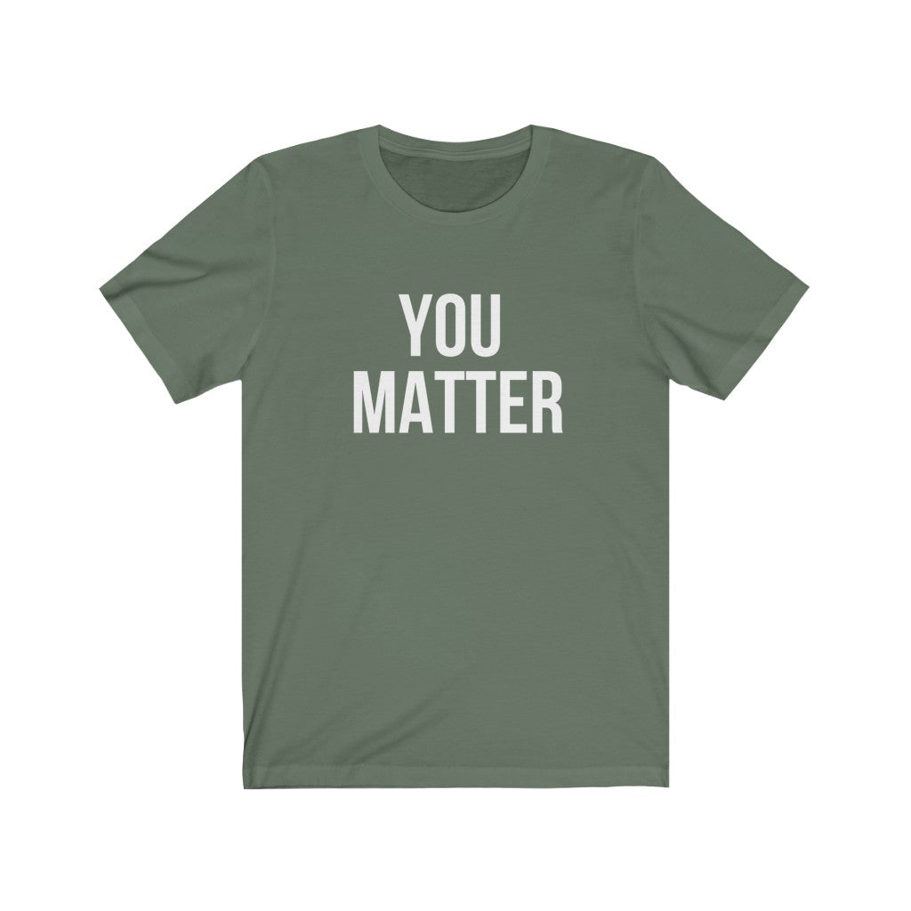 You Matter T-shirt