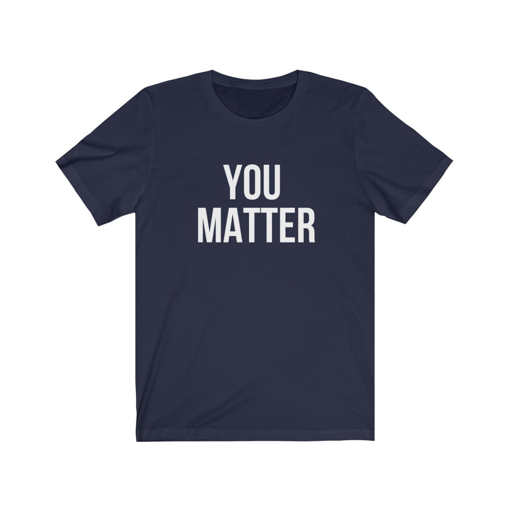 You Matter T-shirt