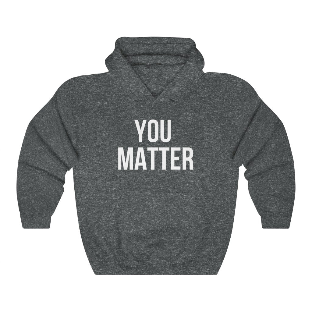 YOU  MATTER Unisex Heavy Blend™ Hooded Sweatshirt
