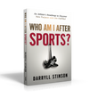 Who Am I After Sports? book (unsigned copy)