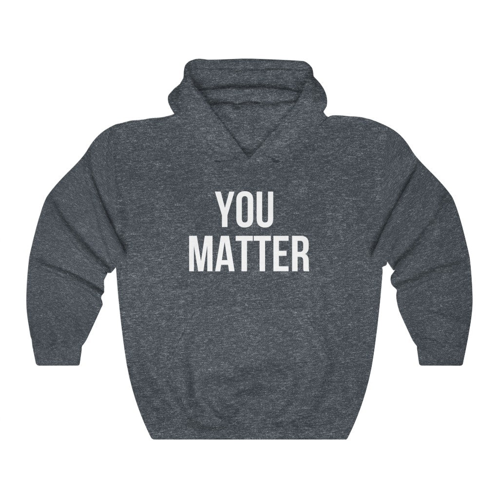 YOU  MATTER Unisex Heavy Blend™ Hooded Sweatshirt