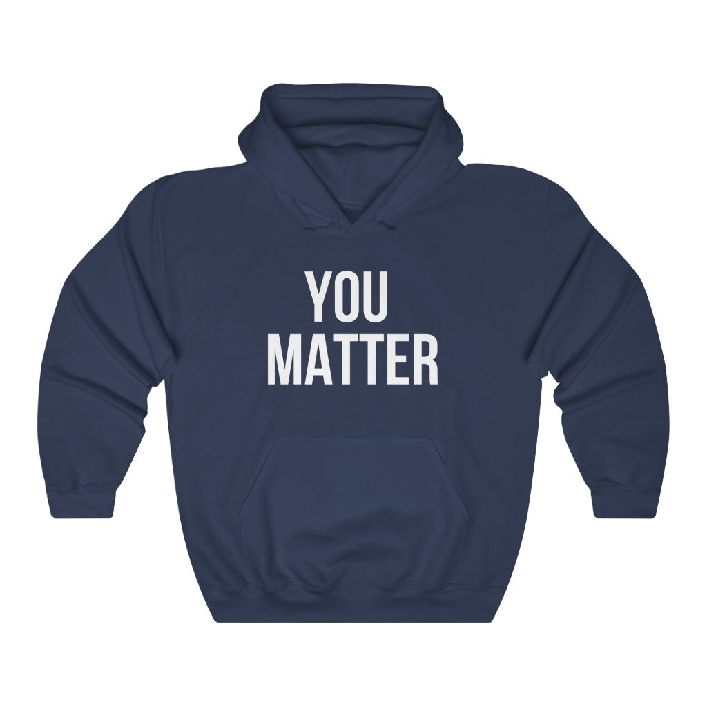 YOU  MATTER Unisex Heavy Blend™ Hooded Sweatshirt