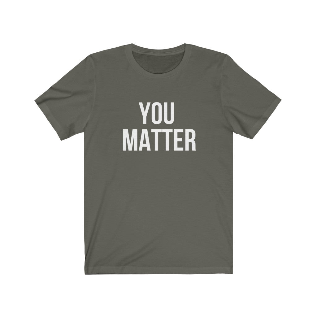 You Matter T-shirt